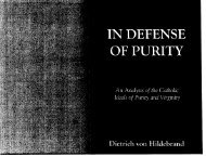 In Defense of Purity, Book I - Dietrich Von Hildebrand Legacy Project