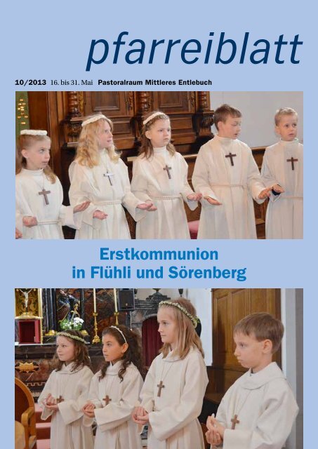 Pfarreiblatt 10/2013 - Pastoralraum Mittleres Entlebuch >Willkommen