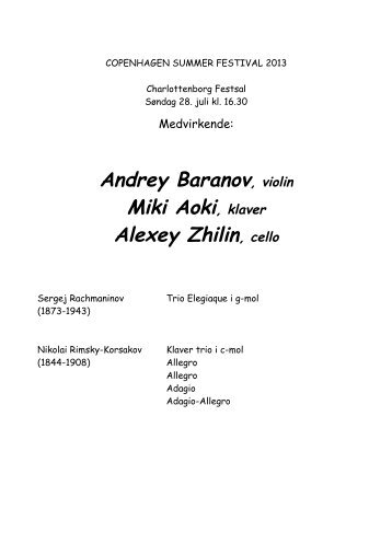 Andrey Baranov, violin Miki Aoki, klaver Alexey Zhilin, cello