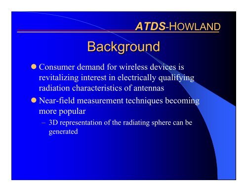 ATDS-HOWLAND NOVEL SPHERICAL NEAR-FIELD ANTENNA ...