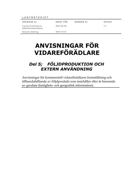 Anvisningar för vidareförädlare, del 5; Följdproduktion ... - Lantmäteriet