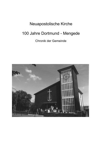 Neuapostolische Kirche 100 Jahre Dortmund - Mengede