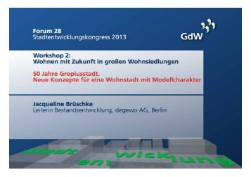 25./26. April 2013 degewo AG, Berlin - Jacqueline Brüschke ... - GdW