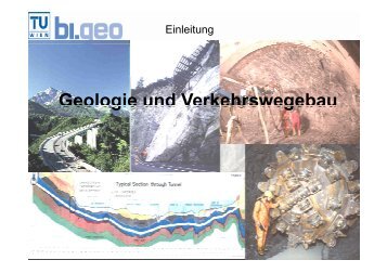 Geologie und Verkehrswegebau Geologie und Verkehrswegebau