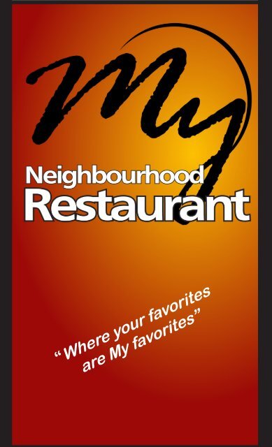 Where your favorites are My favorites - My Neighbourhood Restaurant