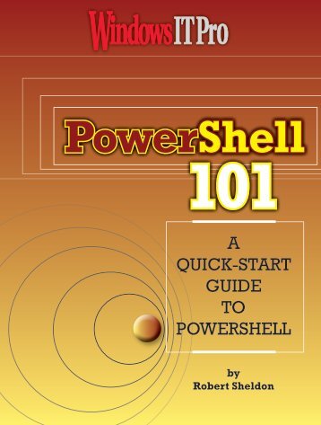 A QUICK-START GUIDE TO POWERSHELL - Windows IT Pro