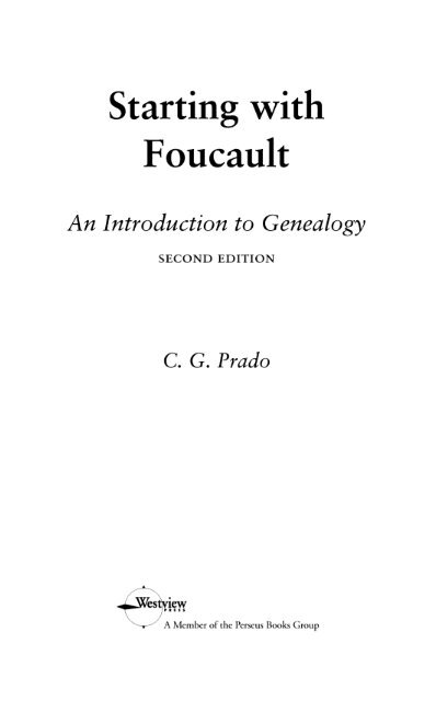 Starting with Foucault: An Introduction to Genealogy, Second Edition