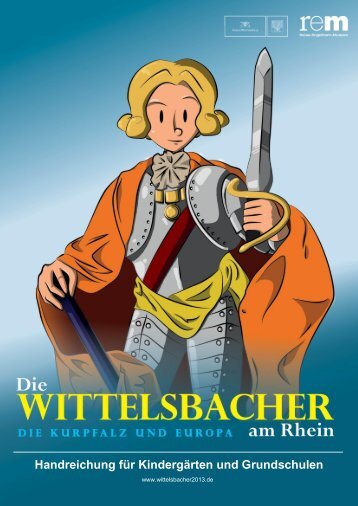 Erzieherhandreichung (pdf) - Die Wittelsbacher am Rhein