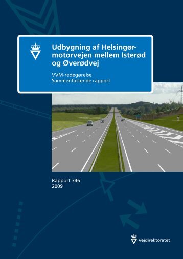 Udbygning af Helsingør- motorvejen mellem Isterød ... - Vejdirektoratet