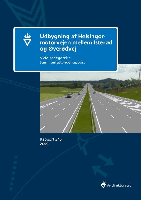 Udbygning af Helsingør- motorvejen mellem Isterød ... - Vejdirektoratet