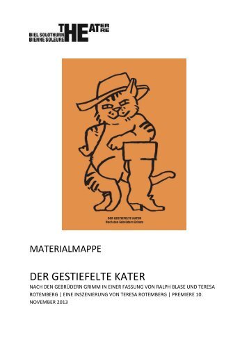 Materialmappe Der gestiefelte Kater - Theater Biel Solothurn