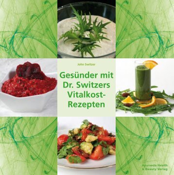 PDF-Download: Auszug aus Dr. Switzers neuem Vitalkost-Kochbuch.