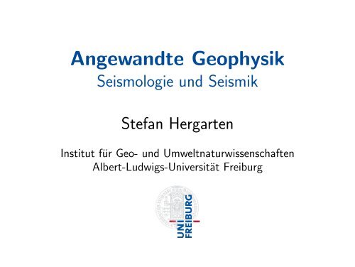 Seismologie und Seismik - Albert-Ludwigs-Universität Freiburg