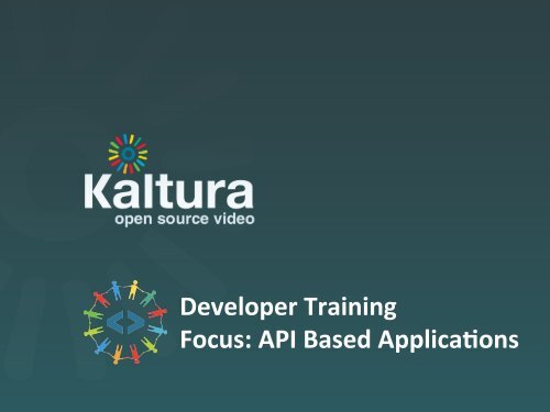 Kaltura API and Players Framework Training for Developers.pdf