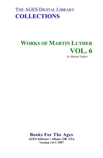 Luther - Works of Martin Luther Vol. 6 - Righteousness is Love