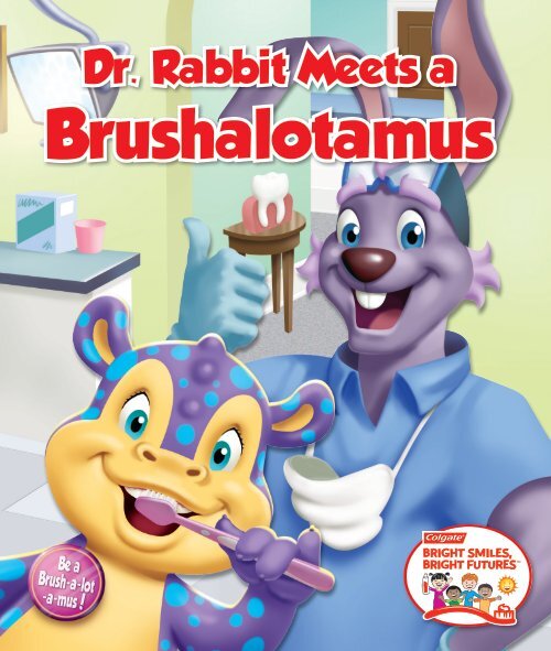 Dr. Rabbit Meets a Brushalotamus Storybook Storybook - Colgate