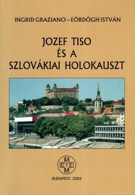 Josef Tisó és a szlovákiai holokauszt - Corvinuslibrary.com