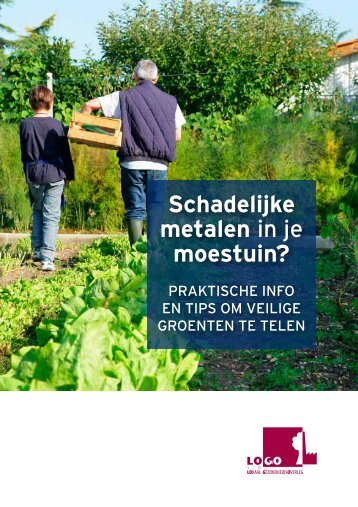 Schadelijke metalen in je moestuin? - Medisch Milieukundigen