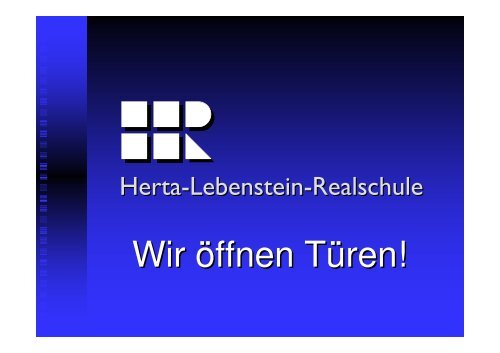 Wir öffnen Türen! - Herta Lebenstein Realschule