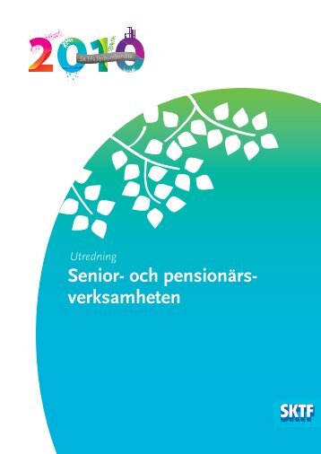 Senior- och pensionärs- verksamheten - Vision