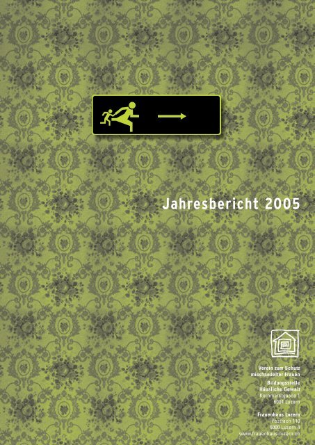 Jahresbericht 2005 - Frauenhaus Luzern