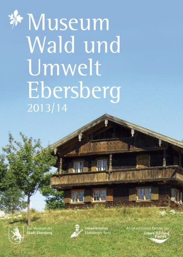 Museum Wald und Umwelt Ebersberg - Dr. Margarete Meggle-Freund