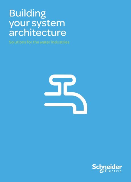 Building your system architecture brochure - Schneider Electric