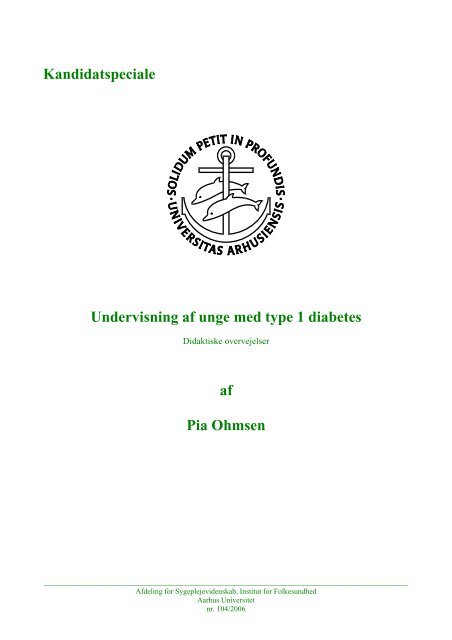 Kandidatspeciale Undervisning af unge med type 1 diabetes af Pia ...