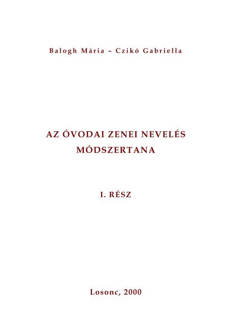 Az óvodai zenei nevelés módszertana (1. rész) - NyEOMSzSz