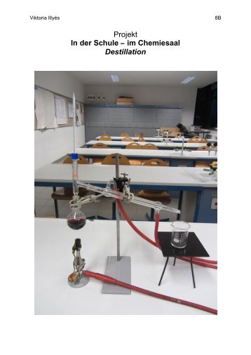 Projekt In der Schule – im Chemiesaal Destillation - GRG 10 Laaer ...