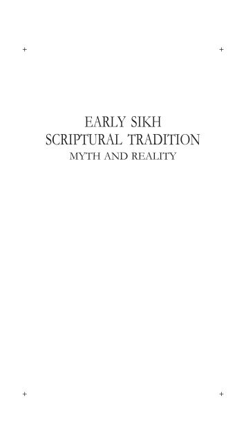 EARLY SIKH SCRIPTURAL TRADITION: MYTH OR REALITY by