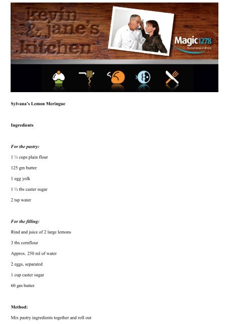 1 ½ cups plain flour 125 gm butter 1 egg yolk 1 ½ tbs caster sugar 2 ts