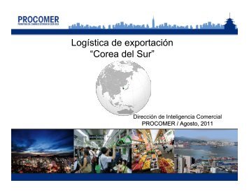 Logística de exportación Corea del Sur, Agosto 2011 - Procomer