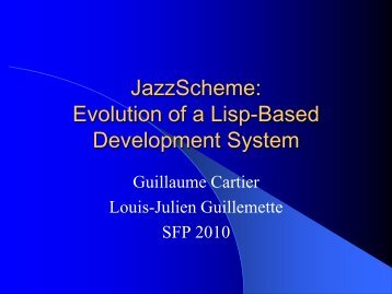 JazzScheme: Evolution of a Lisp-Based Development System