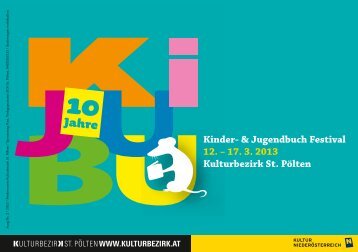 Kinder- & Jugendbuch Festival 12. – 17. 3. 2013 Kulturbezirk St ...