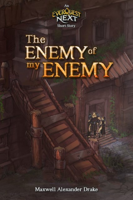 The Enemy of My Enemy - An EverQuest Next Short Story