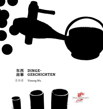 dinge- geschichten 东西故事 - Drachenhaus Verlag