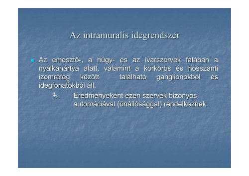 AZ IDEGRENDSZER MŰKÖDÉSE