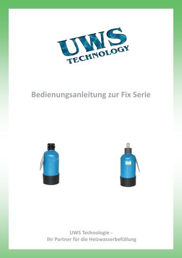 Bedienungsanleitung zur Fix Serie - UWS Technologie