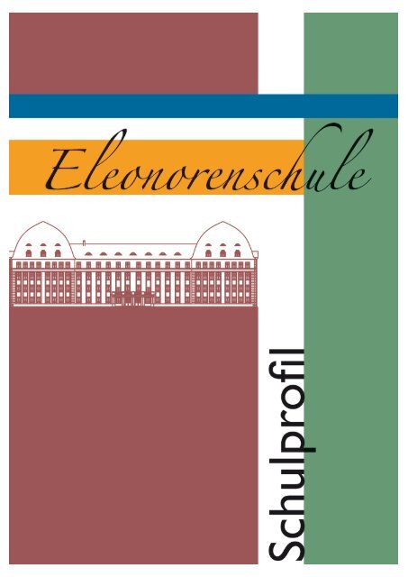 Schulprofil 2013 - Eleonorenschule Darmstadt
