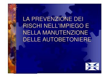 la prevenzione dei rischi nell'impiego e nella manutenzione delle ...