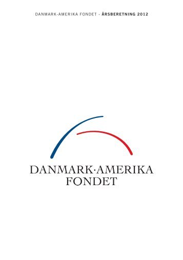 2013-056_DAF Årsberetning - Danmark-Amerika Fondet