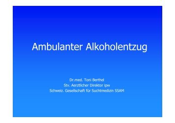 Referat Dr. med. Toni Berthel, Ambulanter Alkoholentzug