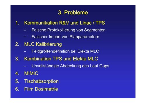 Probleme bei verschiedenen IMRT - Systemkonfigurationen