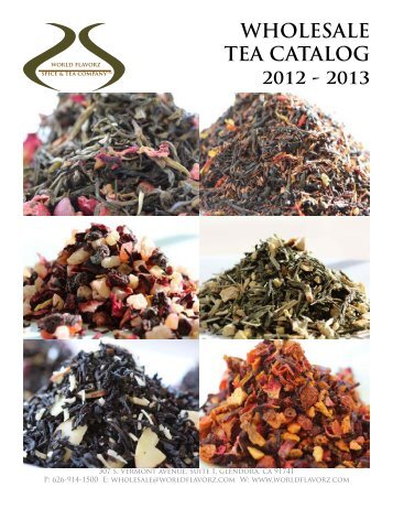 wholesale tea catalog 2012 - 2013 - World Flavorz