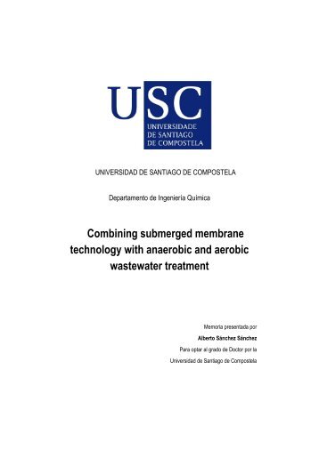 Combining submerged membrane technology with anaerobic and ...
