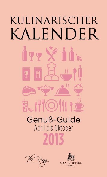 Kulinarischer Kalender April bis Oktober 2013 - Grand Hotel Wien