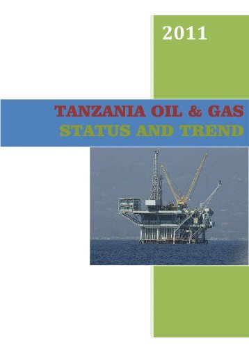 Tanzania Oil and Gas Trend and Status Report - Publish what you pay