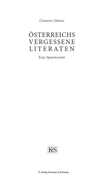 ÖSTERREICHS VERGESSENE L I T E R AT E N - Kremayr & Scheriau