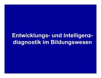 Entwicklungs- und Intelligenz- diagnostik im Bildungswesen - Moodle